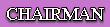 CHAIRMAN